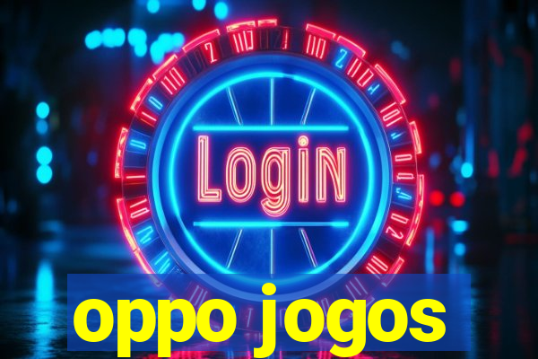 oppo jogos